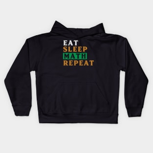 Eat Sleep Math Repeat Novelty Mathematics Kids Hoodie